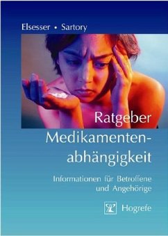 Ratgeber Medikamentenabhängigkeit (eBook, PDF) - Elsesser, Karin; Sartory, Gudrun