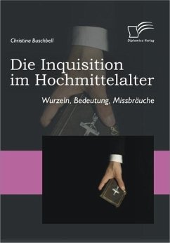 Die Inquisition im Hochmittelalter (eBook, ePUB) - Buschbell, Christina