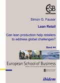 Lean Retail. Can lean production help retailers to address global challenges? (eBook, PDF)