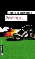 Spielwiese (eBook, ePUB) - Steinhauer, Franziska