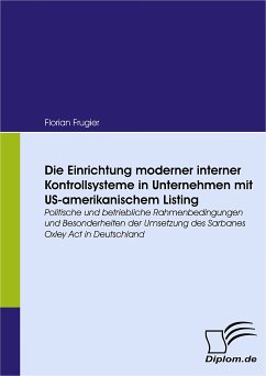 Die Einrichtung moderner interner Kontrollsysteme in Unternehmen mit US-amerikanischem Listing (eBook, PDF) - Frugier, Florian