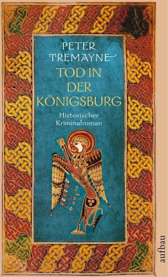 Tod in der Königsburg / Ein Fall für Schwester Fidelma Bd.8 (eBook, ePUB) - Tremayne, Peter