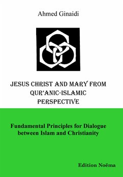 Jesus Christ and Mary from Qur’anic-Islamic Perspective (eBook, PDF) - Ginaidi, Ahmed