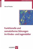 Funktionelle und somatoforme Störungen im Kindes- und Jugendalter (Reihe: Klinische Kinderpsychologie, Bd. 11) (eBook, PDF)