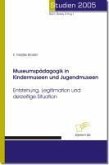 Museumspädagogik in Kindermuseen und Jugendmuseen (eBook, PDF)