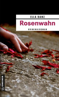 Rosenwahn / Kommissar Georg Angermüller Bd.5 (eBook) - Danz, Ella