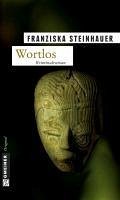 Wortlos (eBook, ePUB) - Steinhauer, Franziska
