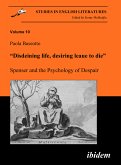 “Disdeining life, desiring leaue to die”. Spenser and the Psychology of Despair (eBook, PDF)