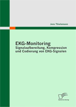 EKG-Monitoring: Signalaufbereitung, Kompression und Codierung von EKG-Signalen (eBook, PDF) - Thielemann, Jens