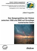 Das Seegangsklima der Ostsee zwischen 1958 und 2002 auf Grundlage numerischer Daten (eBook, PDF)