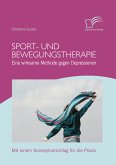 Sport- und Bewegungstherapie: Eine wirksame Methode gegen Depressionen (eBook, PDF)