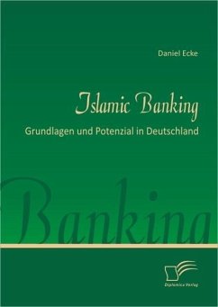 Islamic Banking: Grundlagen und Potenzial in Deutschland (eBook, ePUB) - Ecke, Daniel