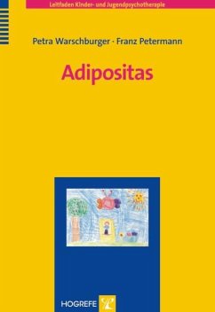 Adipositas (Reihe: Leitfaden Kinder- und Jugendpsychotherapie, Bd. 10) (eBook, PDF) - Petermann, Franz; Warschburger, Petra
