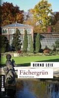 Fächergrün / Oskar Lindt's sechster Fall (eBook, PDF) - Leix, Bernd