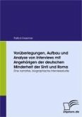 Vorüberlegungen, Aufbau und Analyse von Interviews mit Angehörigen der deutschen Minderheit der Sinti und Roma (eBook, PDF)