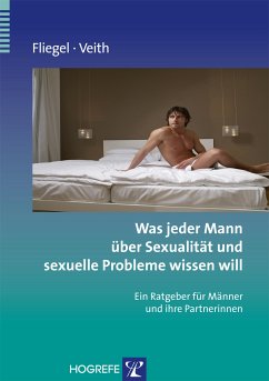 Was jeder Mann über Sexualität und sexuelle Probleme wissen will (eBook, PDF) - Fliegel, Steffen; Veith, Andreas