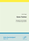 Green Fashion: Ökologische Nachhaltigkeit in der Bekleidungsindustrie (eBook, ePUB)