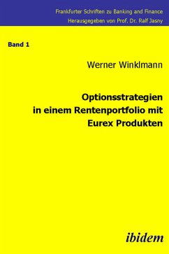 Optionsstrategien in einem Rentenportfolio mit Eurex-Produkten (eBook, PDF) - Winklmann, Werner; Winklmann, Werner