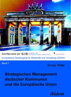 Strategisches Management deutscher Kommunen und die Europäische Union (eBook, PDF) - Witte, Sonja