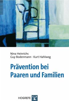 Prävention bei Paaren und Familien (eBook, PDF) - Bodenmann, Guy; Hahlweg, Kurt; Heinrichs, Nina