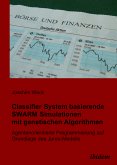 Classifier System basierende SWARM Simulationen mit genetischen Algorithmen (eBook, PDF)