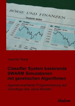 Classifier System basierende SWARM Simulationen mit genetischen Algorithmen (eBook, PDF) - Wack, Joachim