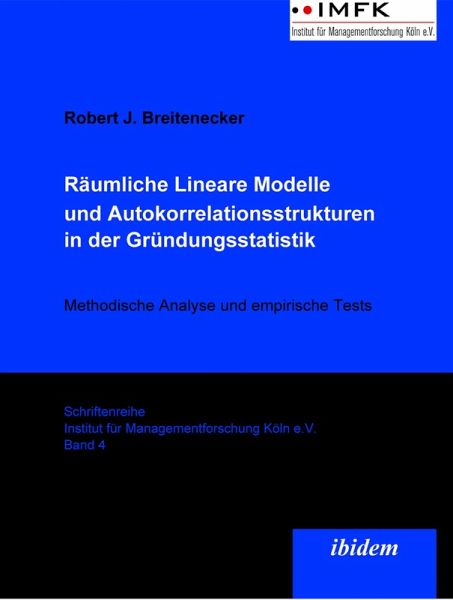 Räumliche Lineare Modelle und Autokorrelationsstrukturen in der Gründungsstatistik (eBook, PDF)