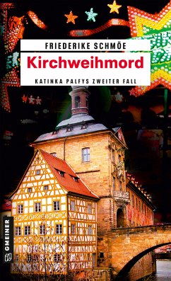 Kirchweihmord / Katinka Palfy Bd.2 (eBook, ePUB) - Schmöe, Friederike