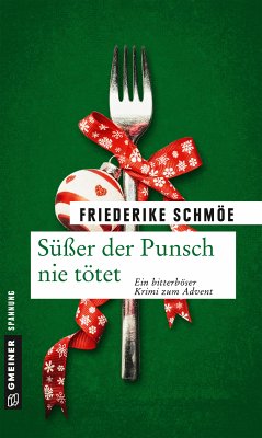 Süßer der Punsch nie tötet (eBook, ePUB) - Schmöe, Friederike