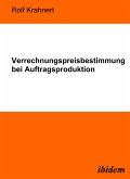 Verrechnungspreisbestimmung bei Auftragsproduktion (eBook, PDF)