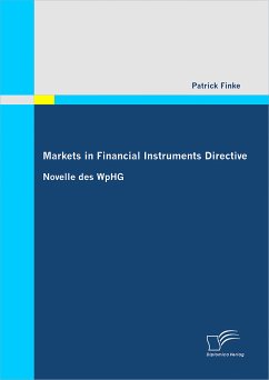Markets in Financial Instruments Directive: Novelle des WpHG (eBook, PDF) - Finke, Patrick