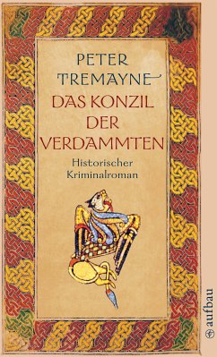 Das Konzil der Verdammten / Ein Fall für Schwester Fidelma Bd.20 (eBook, ePUB) - Tremayne, Peter