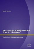Das Judentum in Richard Wagners "Ring des Nibelungen": Eine kritische Diskussionsgeschichte (eBook, PDF)