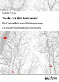 Waldesruh statt Gottesacker (eBook, PDF)