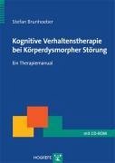 Kognitive Verhaltenstherapie bei Körperdysmorpher Störung. Therapeutische Praxis. (eBook, PDF) - Brunhoeber, Stefan