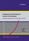 Erfolgreiches Marketing für soziale Einrichtungen: Stakeholdermanagement im sozialrechtlichen Dreieck (eBook, PDF)