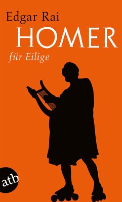 Homer für Eilige (eBook, ePUB) - Rai, Edgar