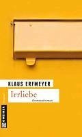 Irrliebe (eBook, ePUB) - Erfmeyer, Klaus