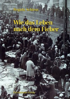 Wie das Leben nach dem Fieber (eBook, PDF) - Schiess, Regula