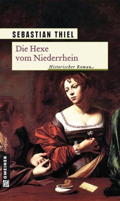 Die Hexe vom Niederrhein (eBook, ePUB) - Thiel, Sebastian