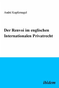 Der Renvoi im englischen Internationalen Privatrecht (eBook, PDF) - Kupfernagel, André