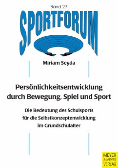 Persönlichkeitsentwicklung durch Bewegung, Spiel und Sport (eBook, PDF) - Seyda, Miriam