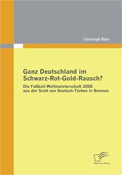 Ganz Deutschland im Schwarz-Rot-Gold-Rausch? (eBook, PDF) - Bähr, Christoph