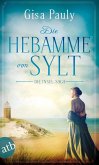 Die Hebamme von Sylt / Die Insel-Saga Bd.1 (eBook, ePUB) Die Hebamme von Sylt / Die Insel-Saga Bd.1 (eBook, ePUB)