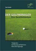Der Golfmanager: Eine Berufsfeldanalyse (eBook, ePUB)