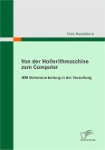 Von der Hollerithmaschine zum Computer: IBM Datenverarbeitung in der Verwaltung (eBook, PDF)