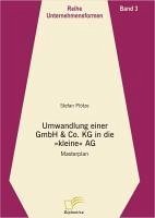 Umwandlung einer GmbH & Co. KG in die kleine AG (eBook, PDF) - Plötze, Stefan