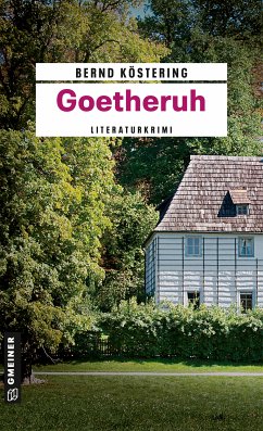 Goetheruh / Goethe-Trilogie Bd.1 (eBook, PDF) - Köstering, Bernd