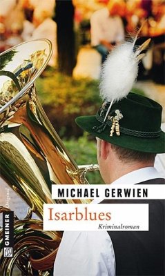 Isarblues / Exkommissar Max Raintaler Bd.3 (eBook, ePUB) - Gerwien, Michael