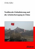 Neoliberale Globalisierung und die Arbeiterbewegung in China (eBook, PDF)